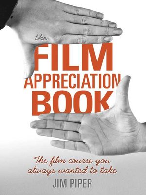 cover image of The Film Appreciation Book: the Film Course You Always Wanted to Take